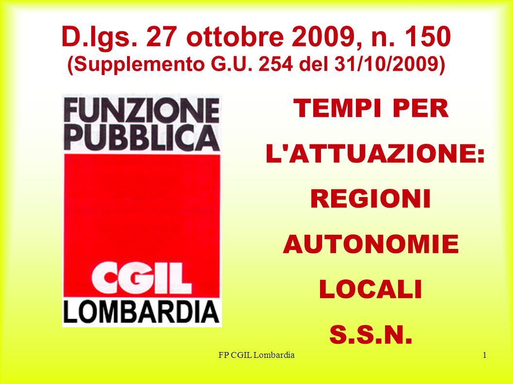 FP CGIL Lombardia1 D.lgs. 27 ottobre 2009, n. 150 (Supplemento G.U.