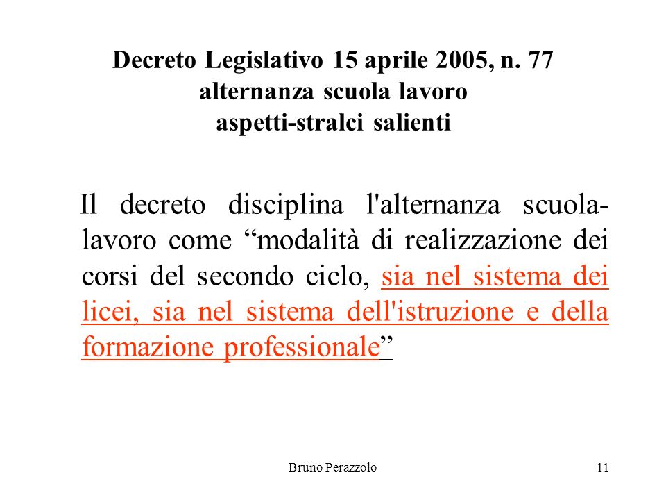 Bruno Perazzolo11 Decreto Legislativo 15 aprile 2005, n.