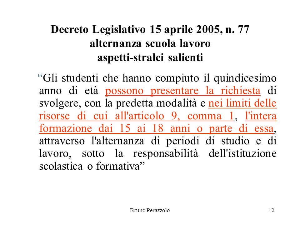 Bruno Perazzolo12 Decreto Legislativo 15 aprile 2005, n.