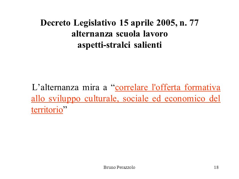 Bruno Perazzolo18 Decreto Legislativo 15 aprile 2005, n.