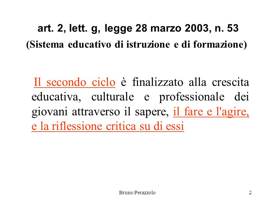 Bruno Perazzolo2 art. 2, lett. g, legge 28 marzo 2003, n.