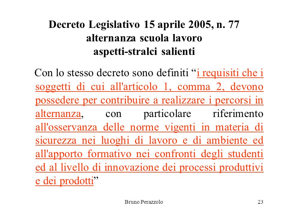 Bruno Perazzolo23 Decreto Legislativo 15 aprile 2005, n.