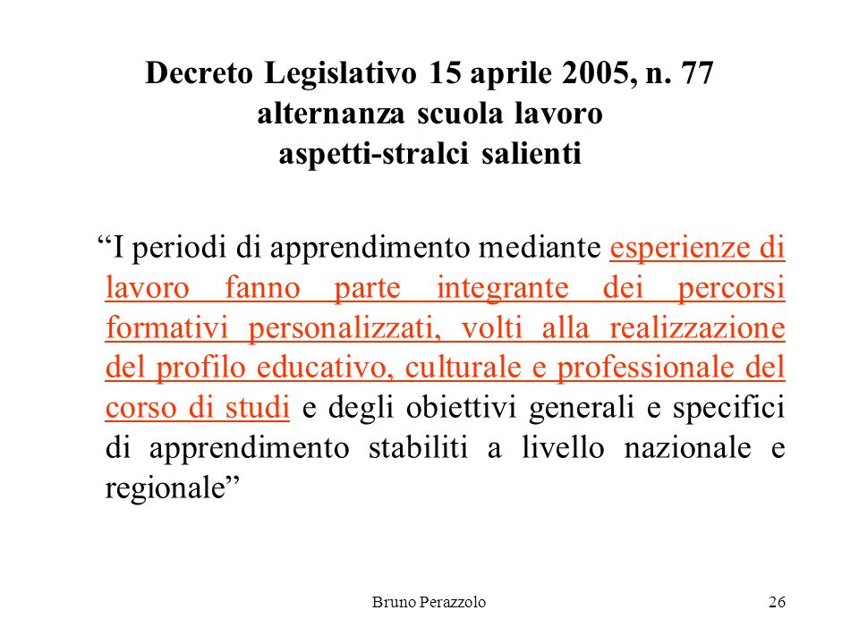 Bruno Perazzolo26 Decreto Legislativo 15 aprile 2005, n.