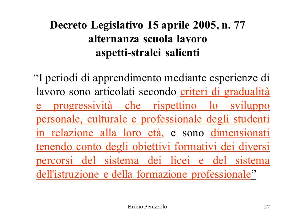 Bruno Perazzolo27 Decreto Legislativo 15 aprile 2005, n.