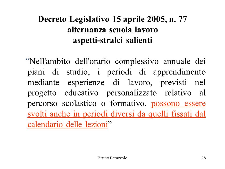 Bruno Perazzolo28 Decreto Legislativo 15 aprile 2005, n.