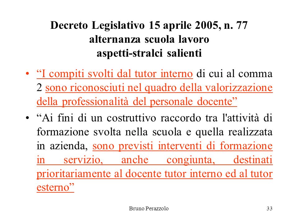 Bruno Perazzolo33 Decreto Legislativo 15 aprile 2005, n.