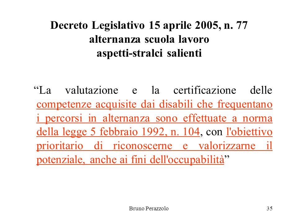 Bruno Perazzolo35 Decreto Legislativo 15 aprile 2005, n.