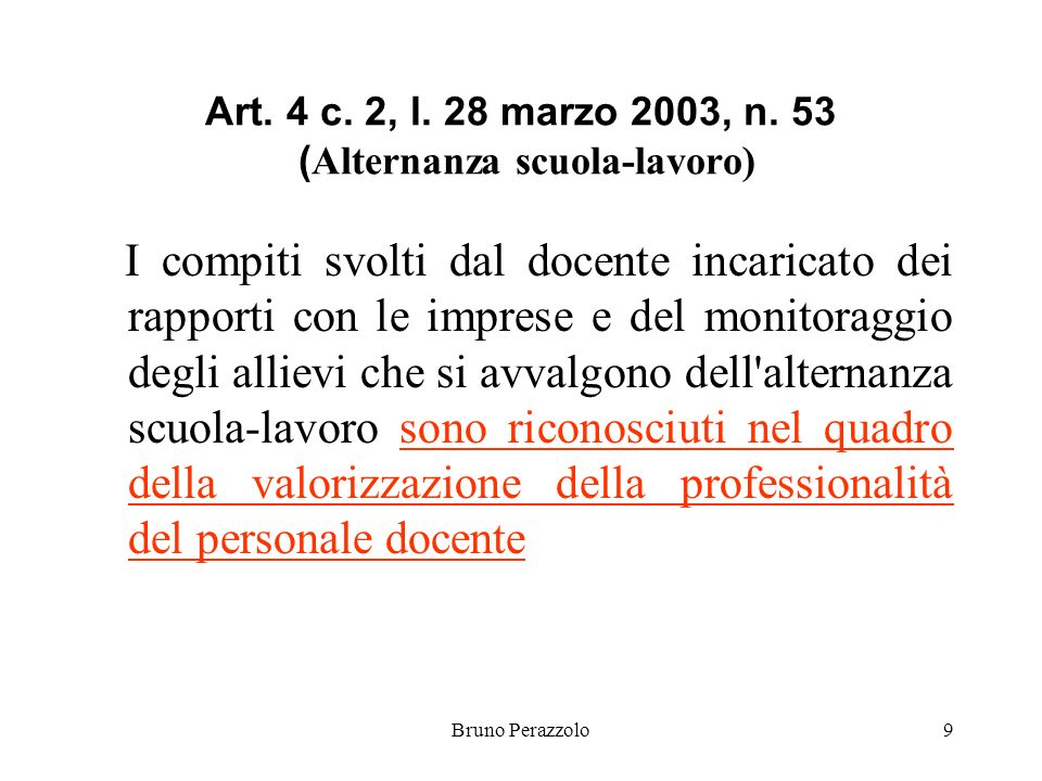 Bruno Perazzolo9 Art. 4 c. 2, l. 28 marzo 2003, n.