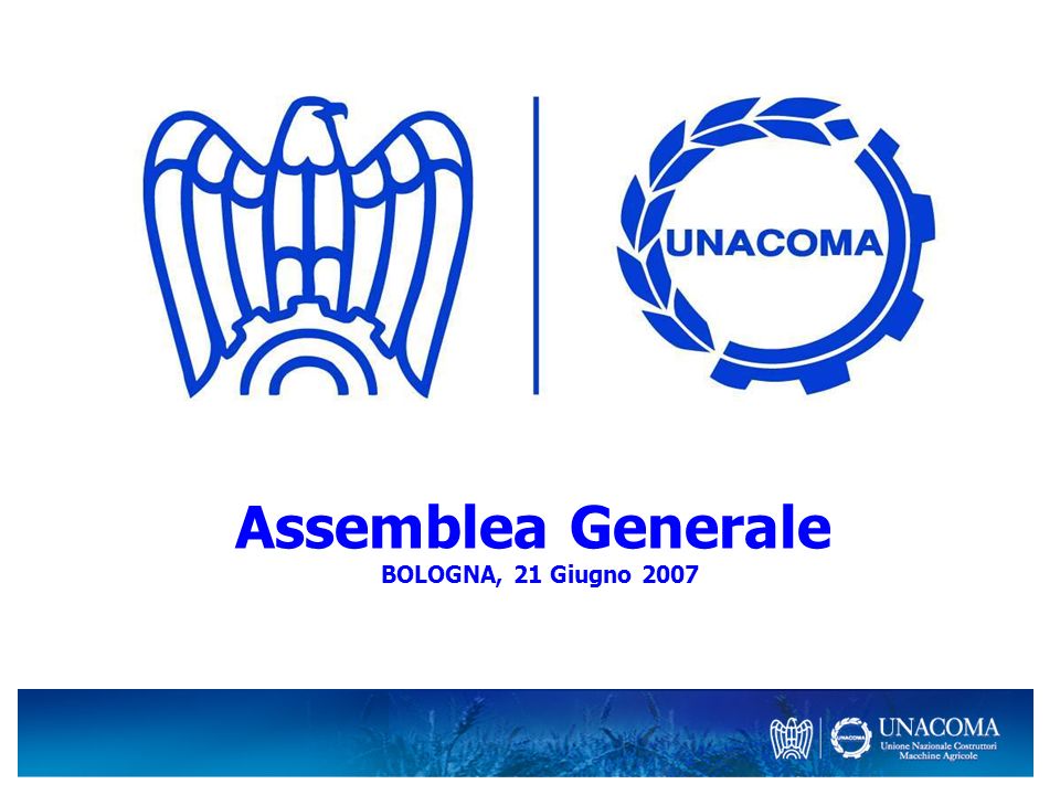 Assemblea Generale BOLOGNA, 21 Giugno 2007