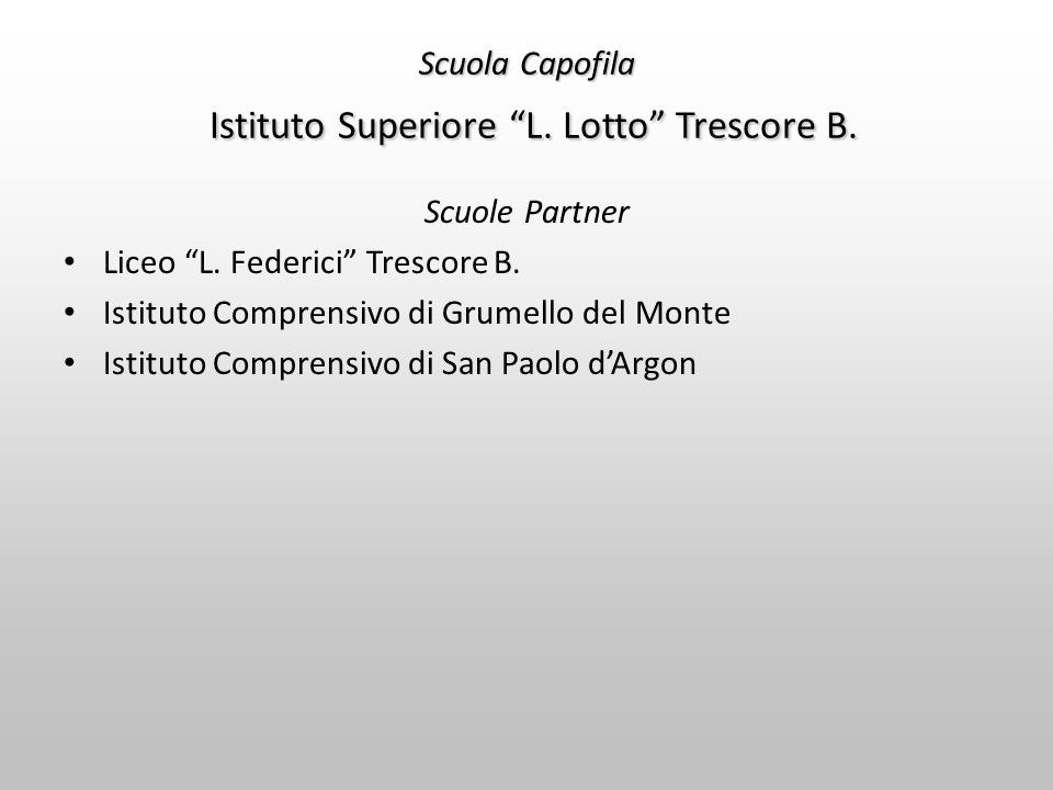 Scuola Capofila Istituto Superiore L. Lotto Trescore B.