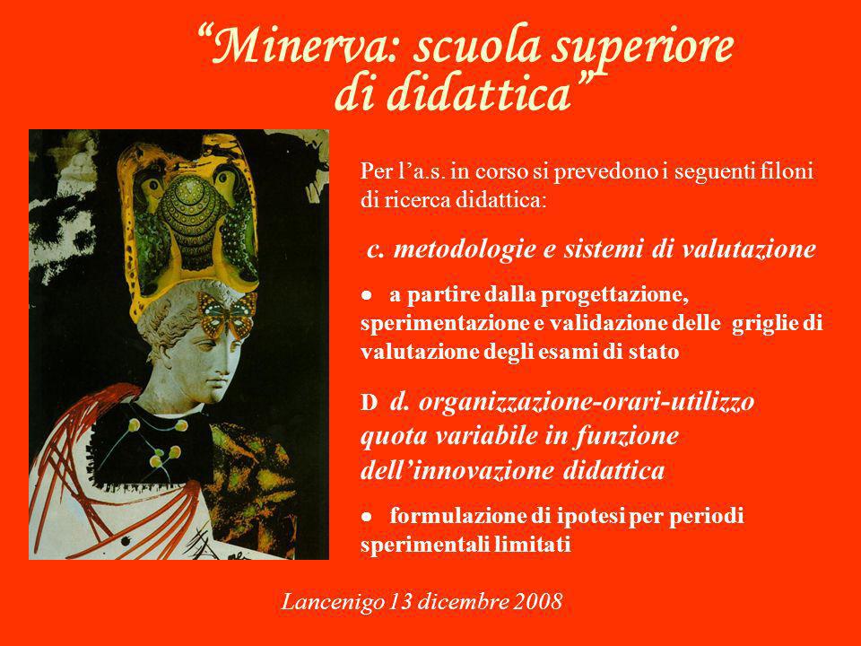 Minerva: scuola superiore di didattica Lancenigo 13 dicembre 2008 Per la.s.