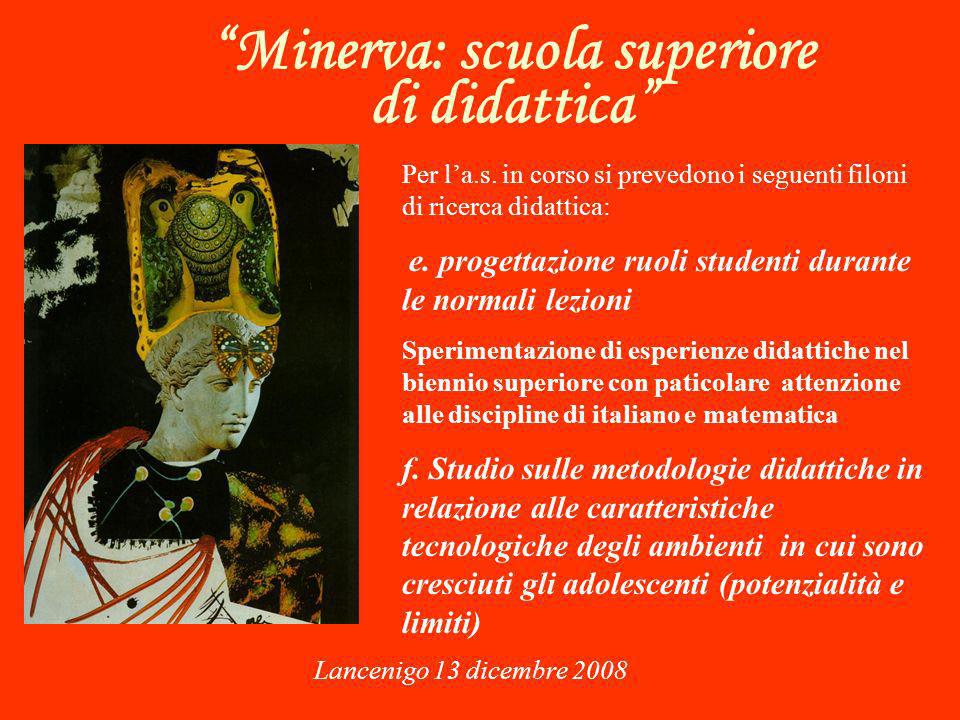 Minerva: scuola superiore di didattica Lancenigo 13 dicembre 2008 Per la.s.