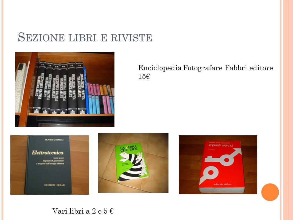 S EZIONE LIBRI E RIVISTE Enciclopedia Fotografare Fabbri editore 15 Vari libri a 2 e 5