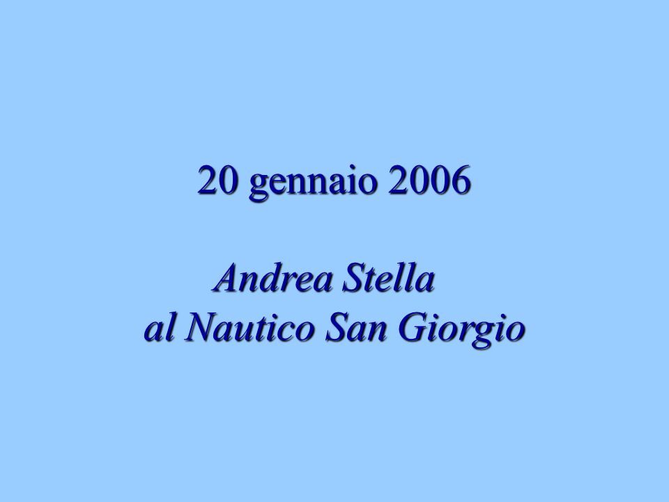 20 gennaio 2006 Andrea Stella al Nautico San Giorgio