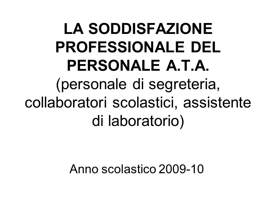 LA SODDISFAZIONE PROFESSIONALE DEL PERSONALE A.T.A.