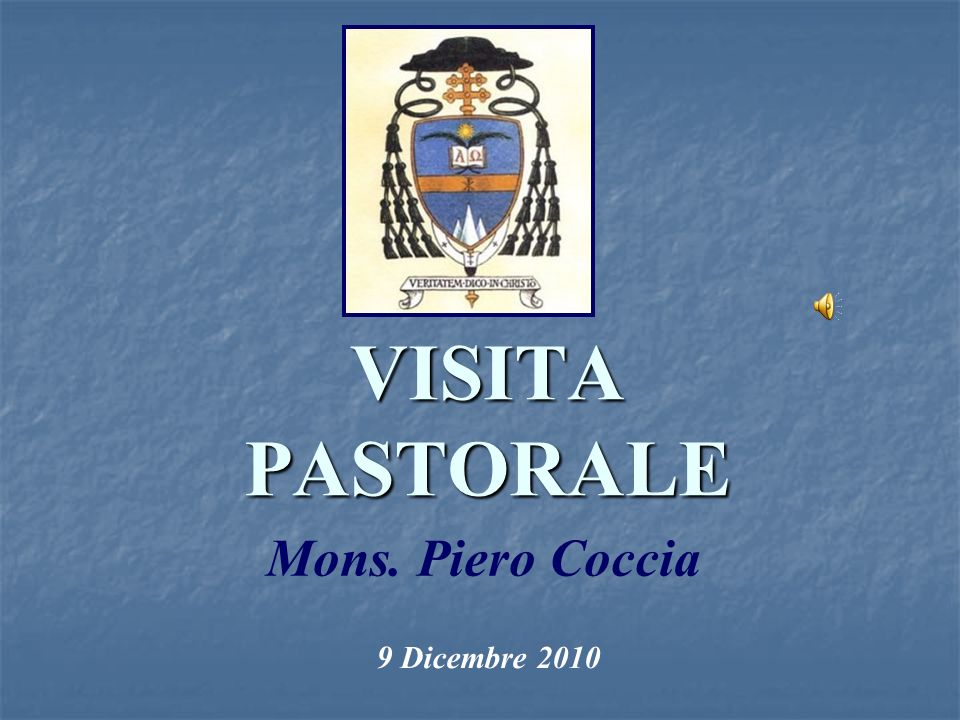 VISITA PASTORALE Mons. Piero Coccia 9 Dicembre 2010