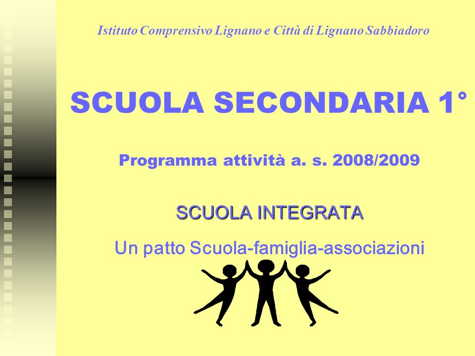 Istituto Comprensivo Lignano e Città di Lignano Sabbiadoro SCUOLA SECONDARIA 1° Programma attività a.
