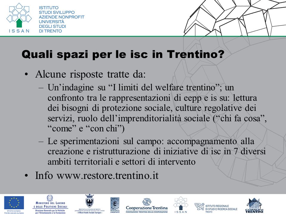 1 Quali spazi per le isc in Trentino.