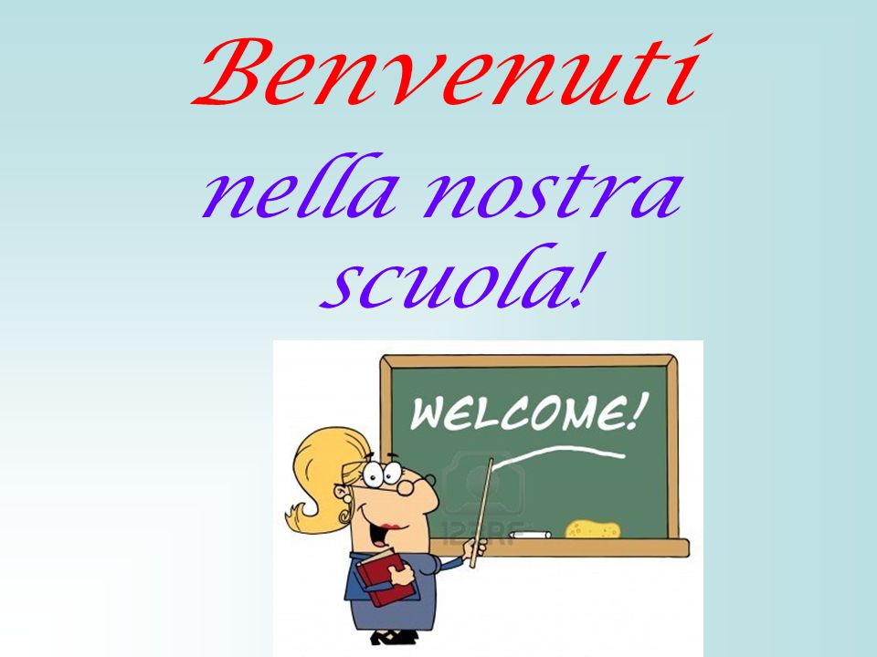 25 gennaio 2013 Benvenuti nella nostra scuola!