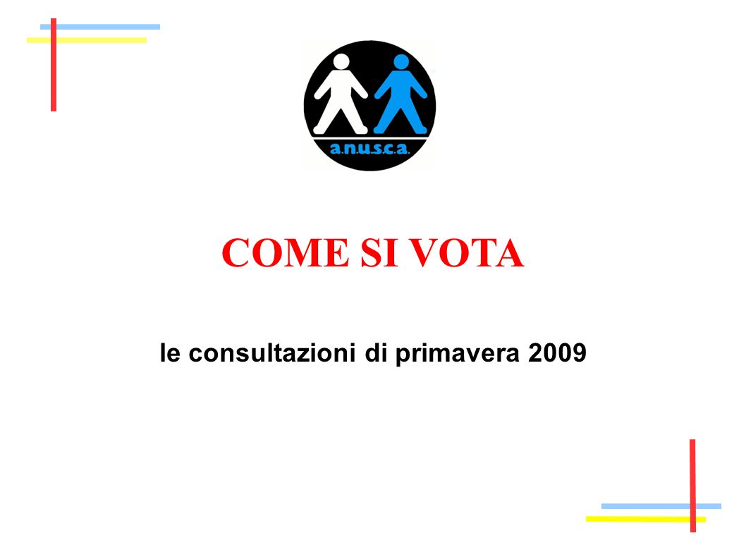 COME SI VOTA le consultazioni di primavera 2009