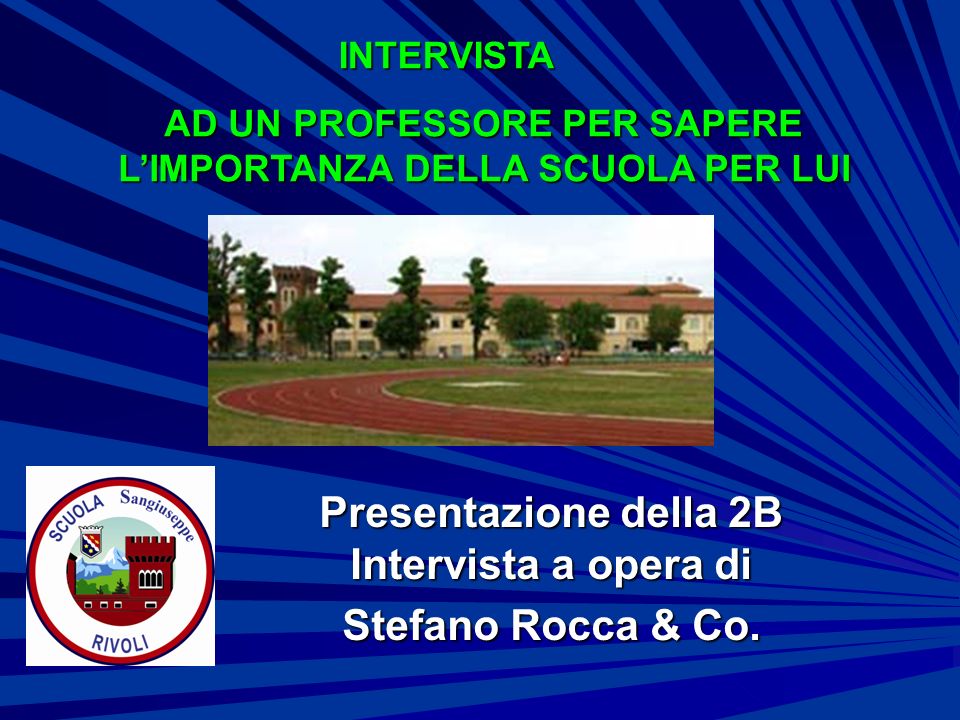 Presentazione della 2B Intervista a opera di Stefano Rocca & Co.