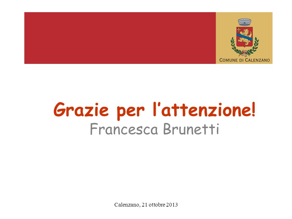 Grazie per lattenzione! Francesca Brunetti