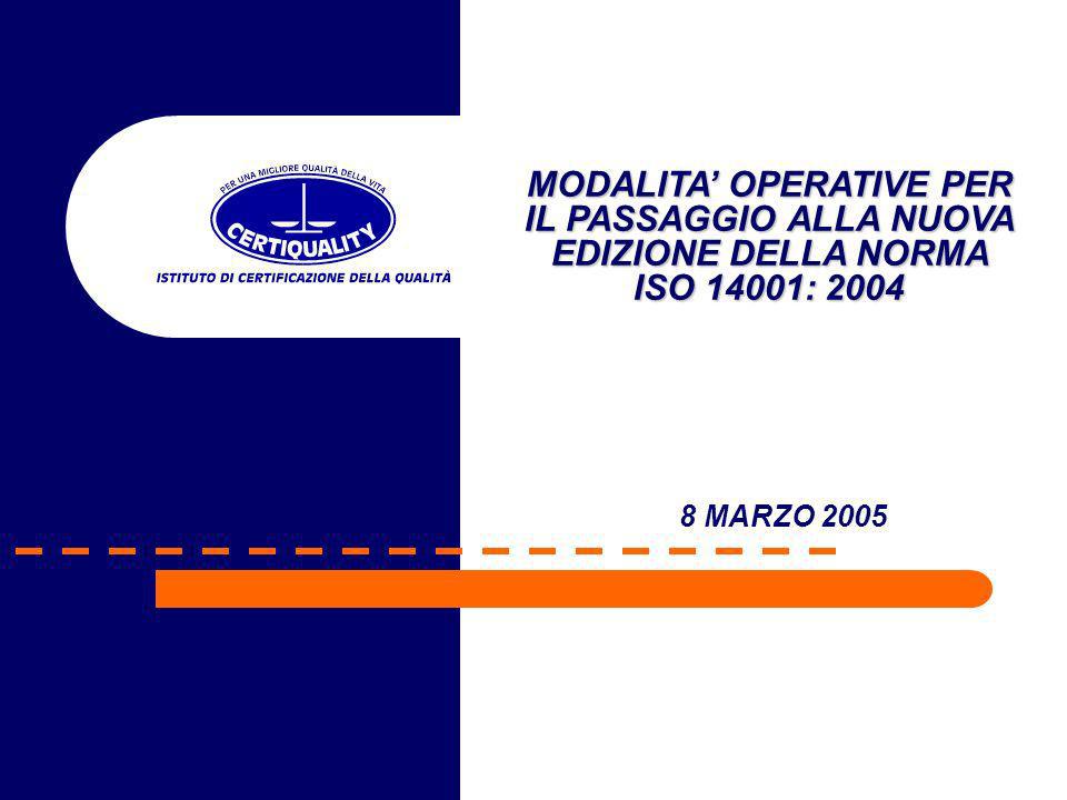 8 MARZO 2005 MODALITA OPERATIVE PER IL PASSAGGIO ALLA NUOVA EDIZIONE DELLA NORMA ISO 14001: 2004