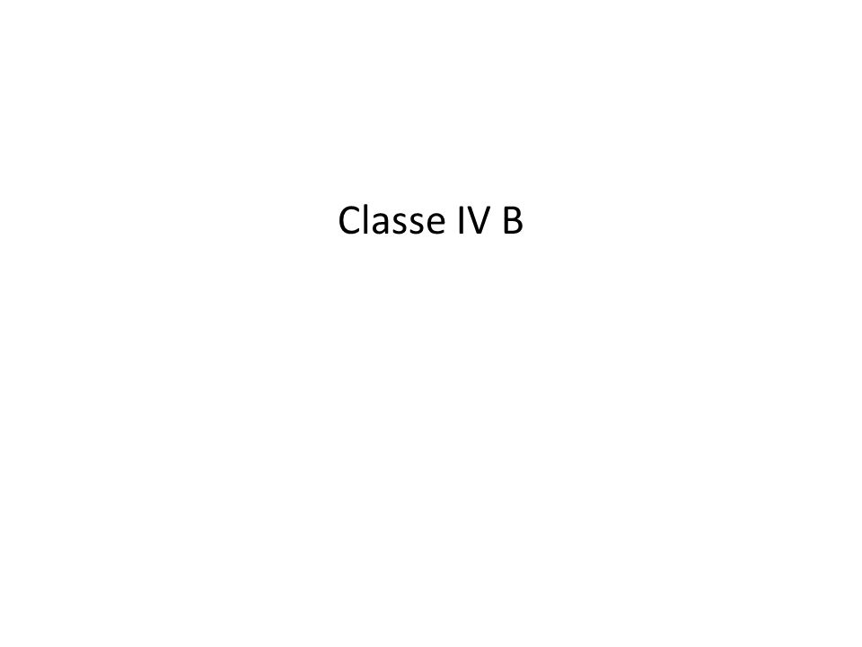 Classe IV B