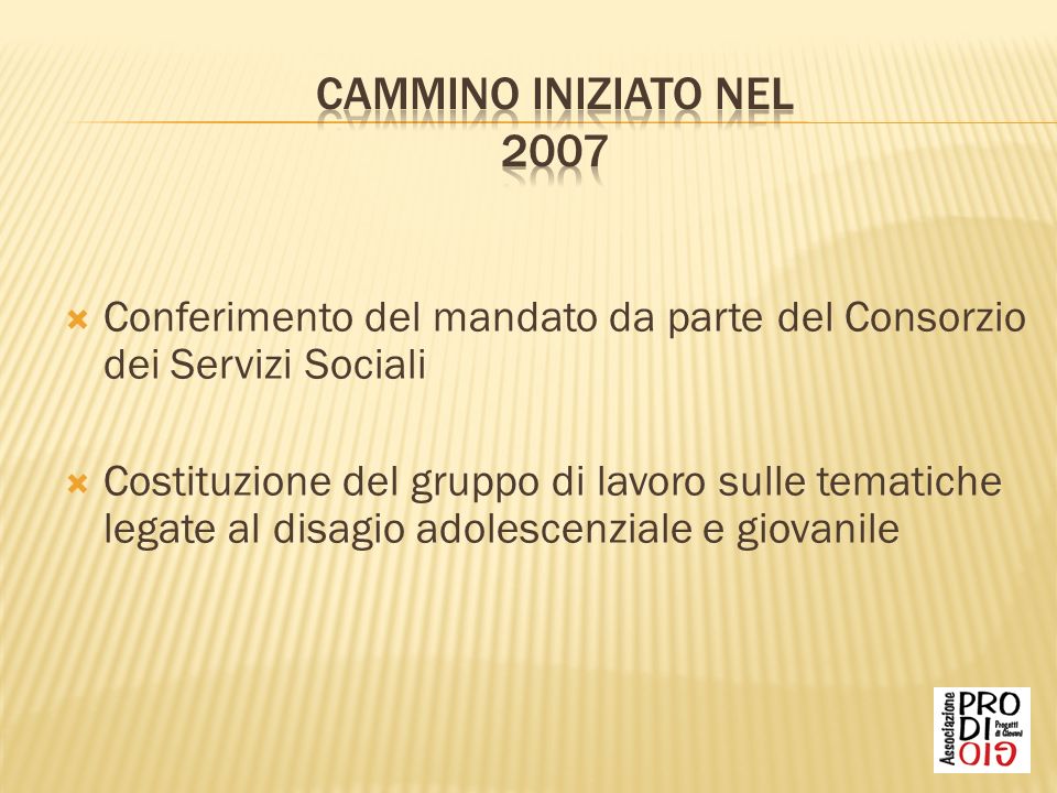 Conferimento del mandato da parte del Consorzio dei Servizi Sociali Costituzione del gruppo di lavoro sulle tematiche legate al disagio adolescenziale e giovanile