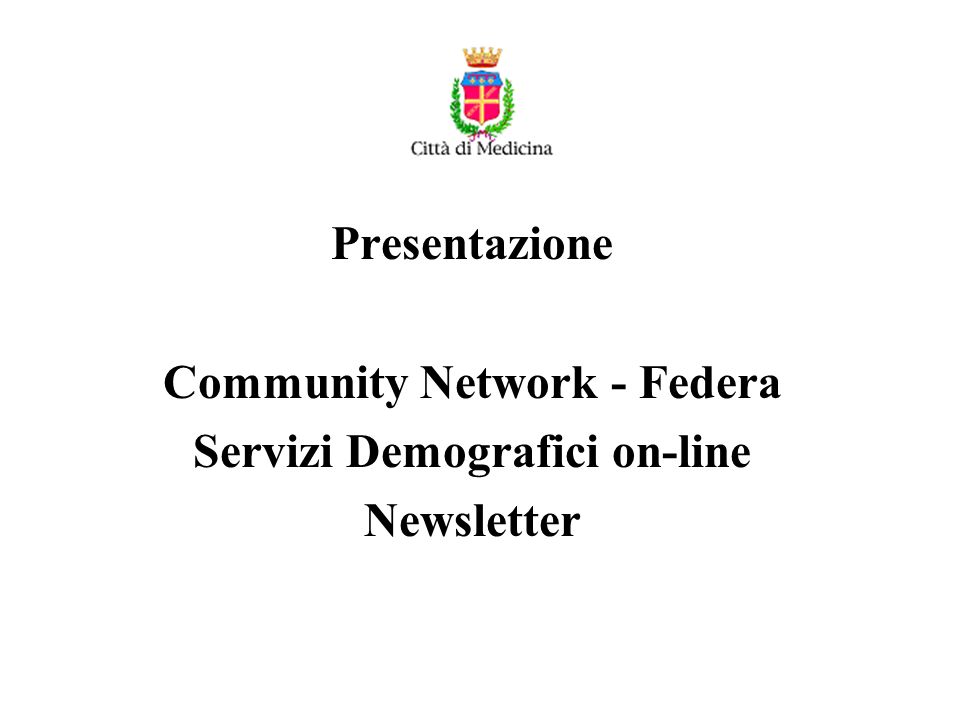 Presentazione Community Network - Federa Servizi Demografici on-line Newsletter