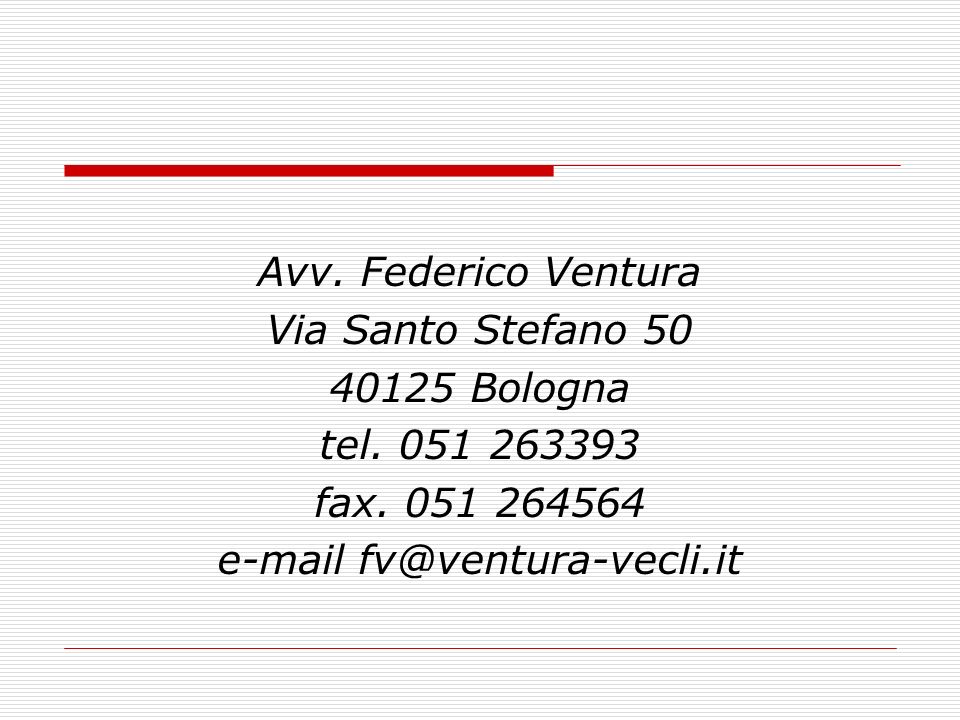 Avv. Federico Ventura Via Santo Stefano Bologna tel.