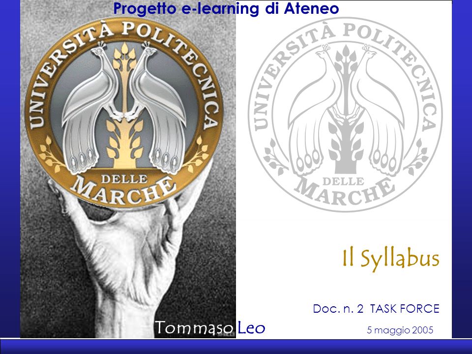 Progetto e-learning di Ateneo 5 maggio 2005 Tommaso Leo Il Syllabus Progetto e-learning di Ateneo Doc.
