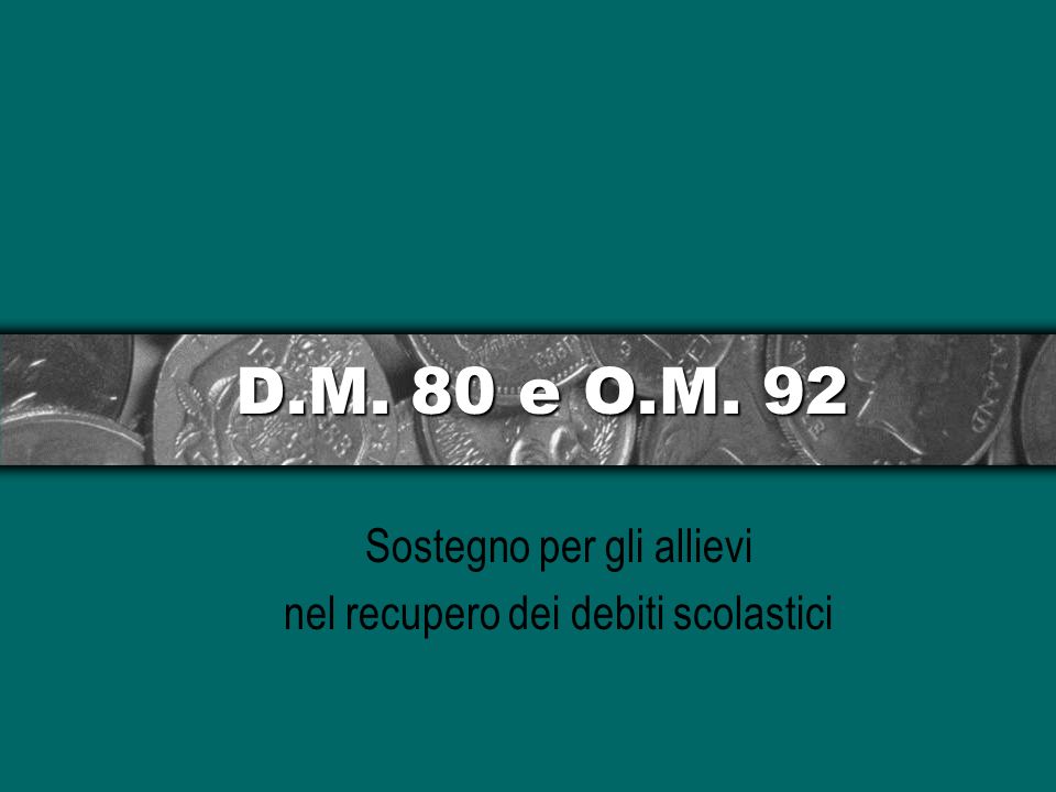 D.M. 80 e O.M. 92 Sostegno per gli allievi nel recupero dei debiti scolastici