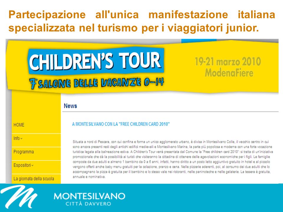 Partecipazione all unica manifestazione italiana specializzata nel turismo per i viaggiatori junior.
