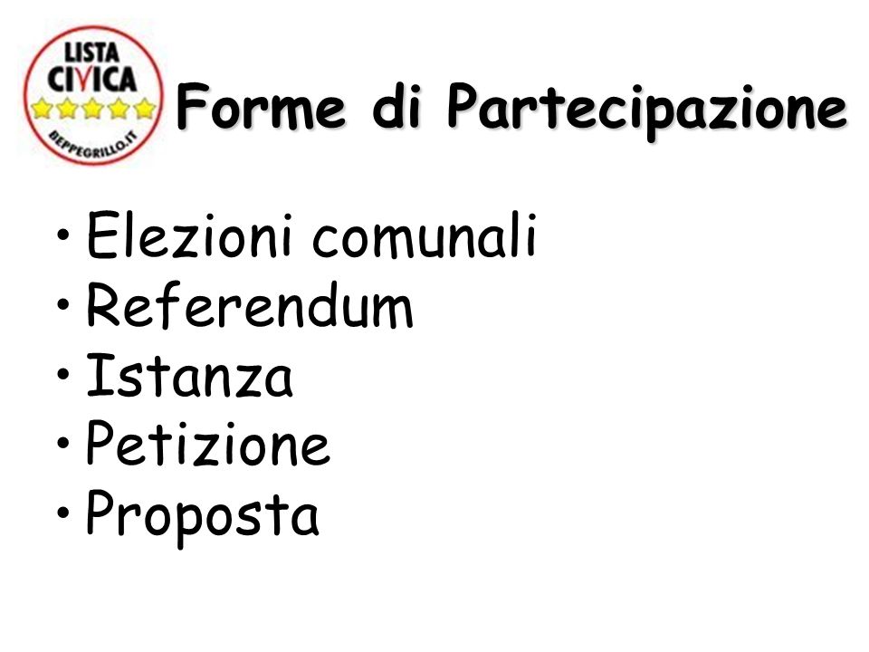 Forme di Partecipazione Forme di Partecipazione Elezioni comunali Referendum Istanza Petizione Proposta