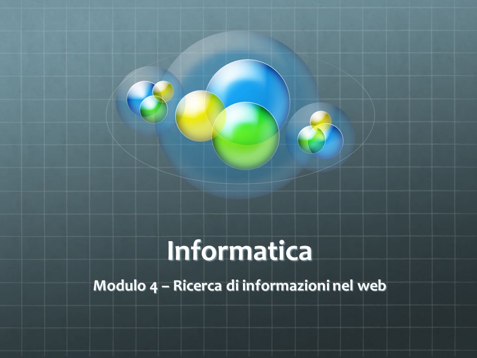 Informatica Modulo 4 – Ricerca di informazioni nel web