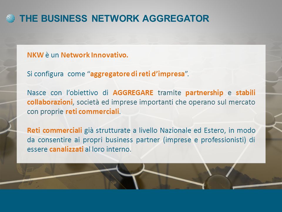 THE BUSINESS NETWORK AGGREGATOR NKW è un Network Innovativo.