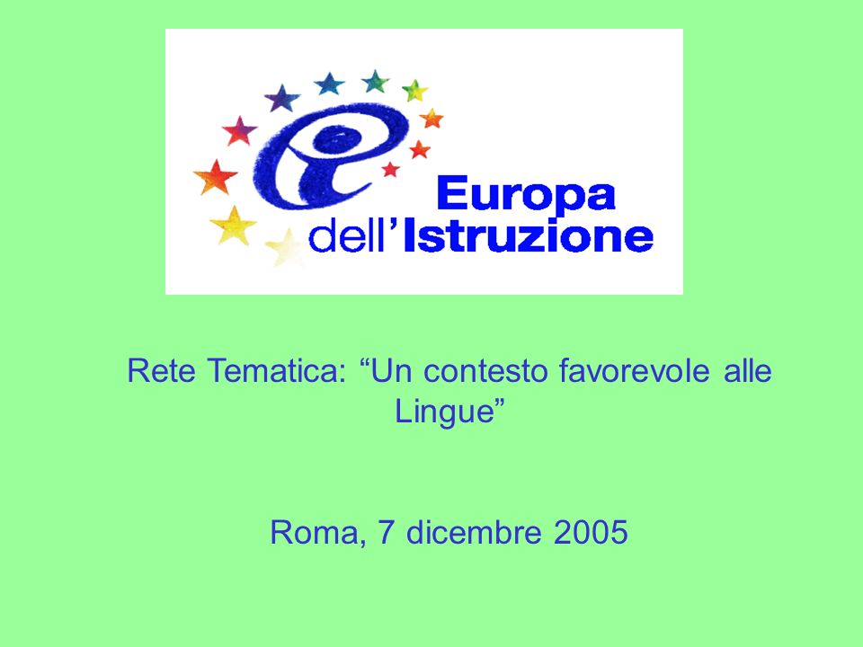 Rete Tematica: Un contesto favorevole alle Lingue Roma, 7 dicembre 2005