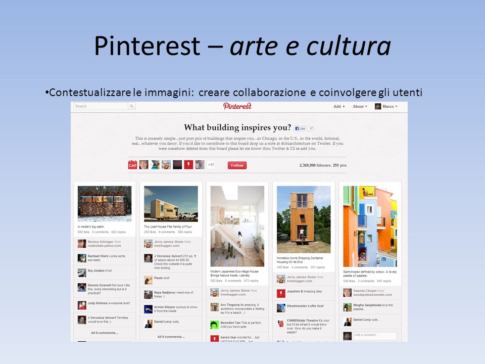Pinterest – arte e cultura Contestualizzare le immagini: creare collaborazione e coinvolgere gli utenti