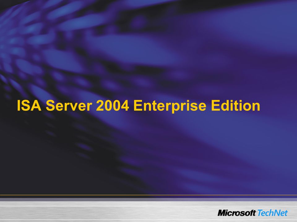 ISA Server 2004 Enterprise Edition