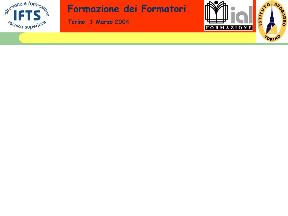 Formazione dei Formatori Torino 1 Marzo 2004