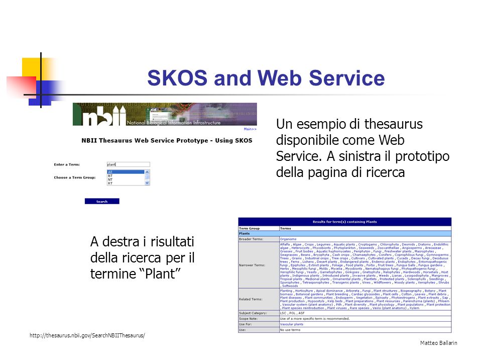 SKOS and Web Service Un esempio di thesaurus disponibile come Web Service.