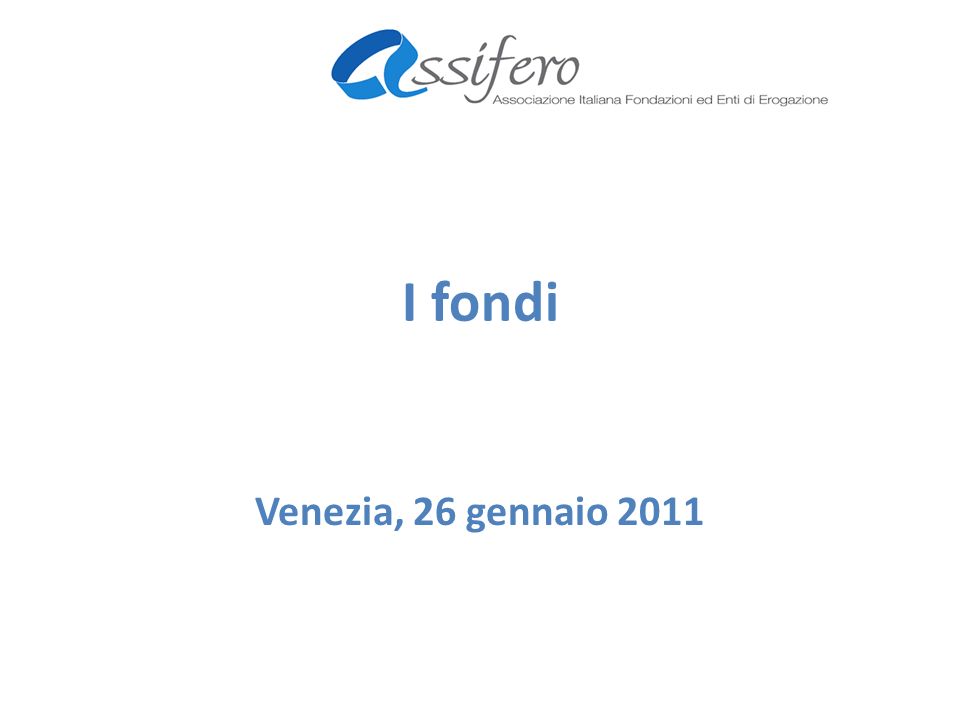 I fondi Venezia, 26 gennaio 2011