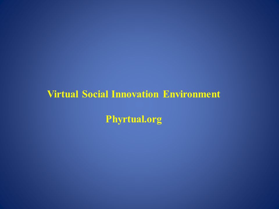 Virtual Social Innovation Environment Phyrtual.org