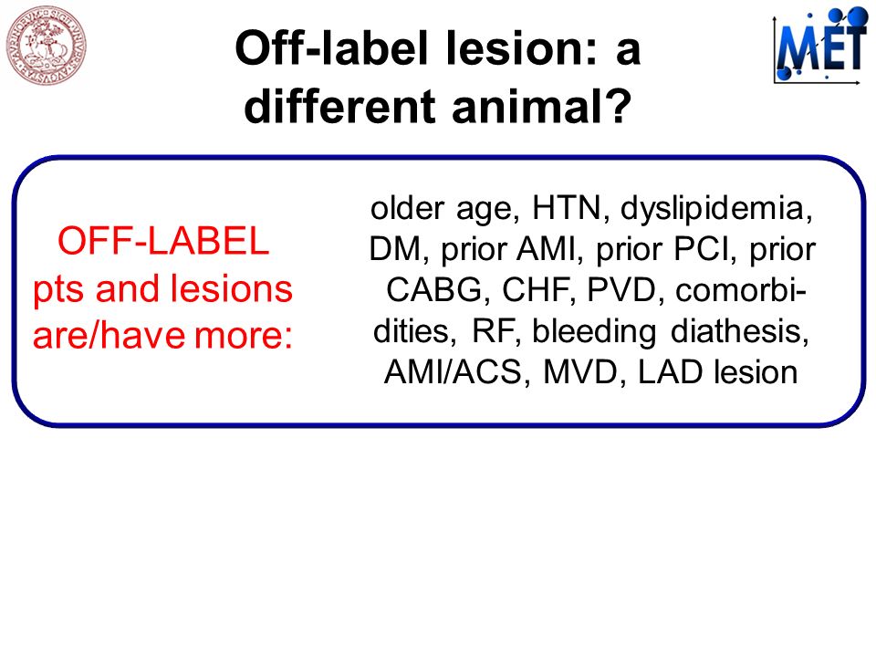 Off-label lesion: a different animal.