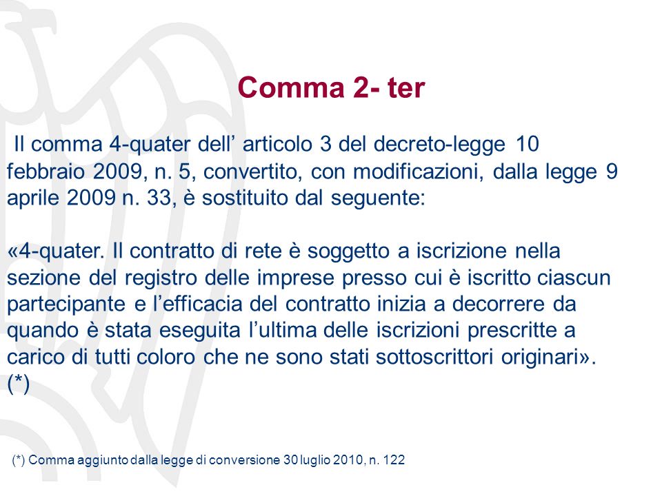 Comma 2- ter Il comma 4-quater dell articolo 3 del decreto-legge 10 febbraio 2009, n.