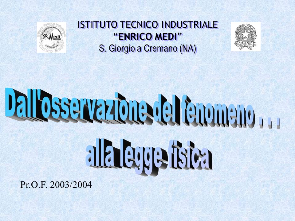 Pr.O.F. 2003/2004 ISTITUTO TECNICO INDUSTRIALE ENRICO MEDI S.