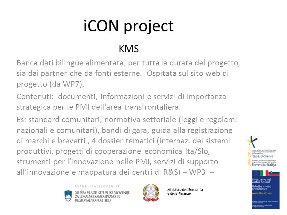 iCON project KMS Banca dati bilingue alimentata, per tutta la durata del progetto, sia dai partner che da fonti esterne.