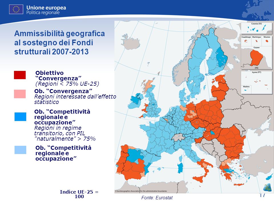 17 Indice UE-25 = 100 Fonte: Eurostat Ammissibilità geografica al sostegno dei Fondi strutturali Ob.