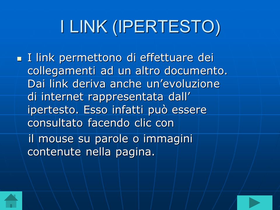I LINK (IPERTESTO) I link permettono di effettuare dei collegamenti ad un altro documento.